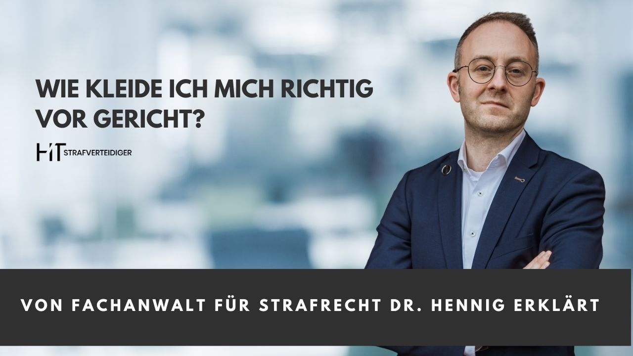 So kleidest du dich vor Gericht richtig | Tipps vom Fachanwalt für Strafrecht | Defensio