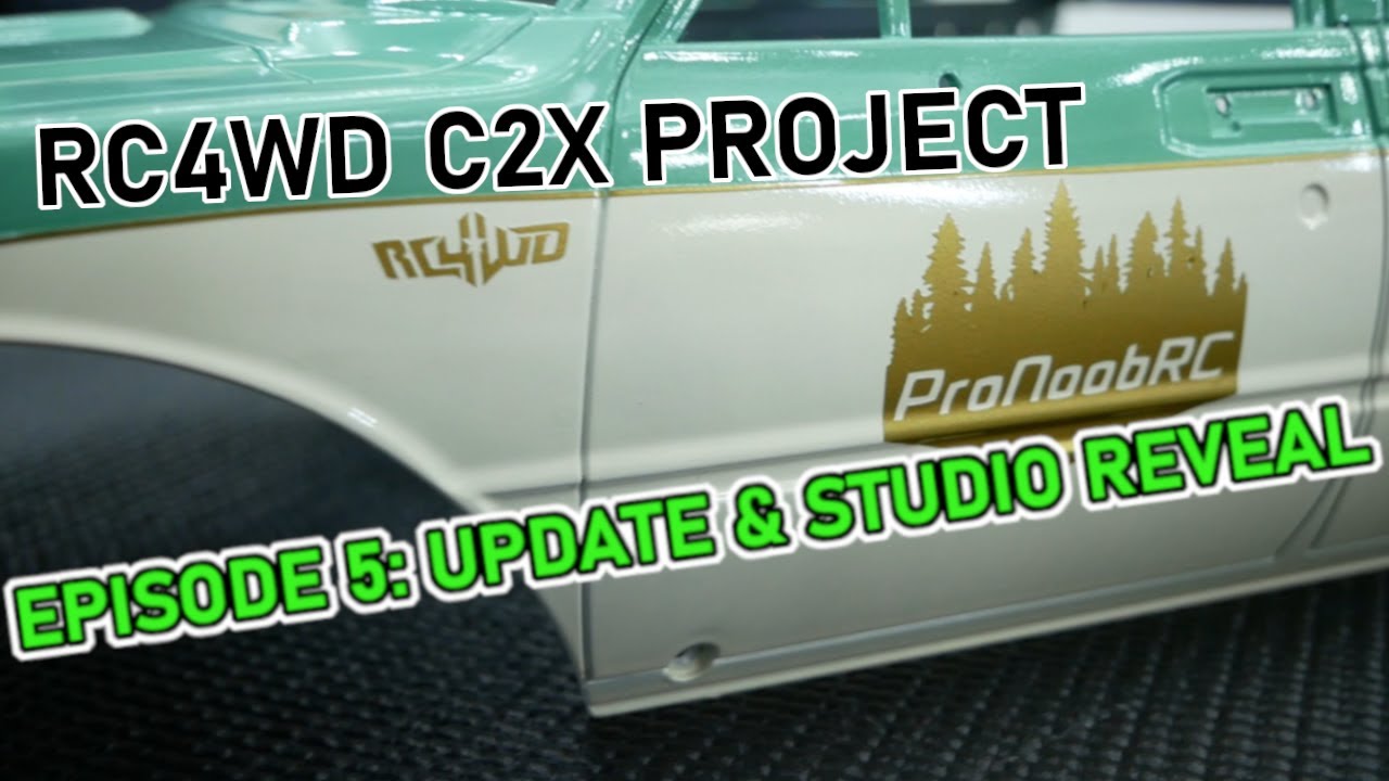 RC4WD C2X RTR RC PROJECT: Episode 5: Update and Studio Reveal