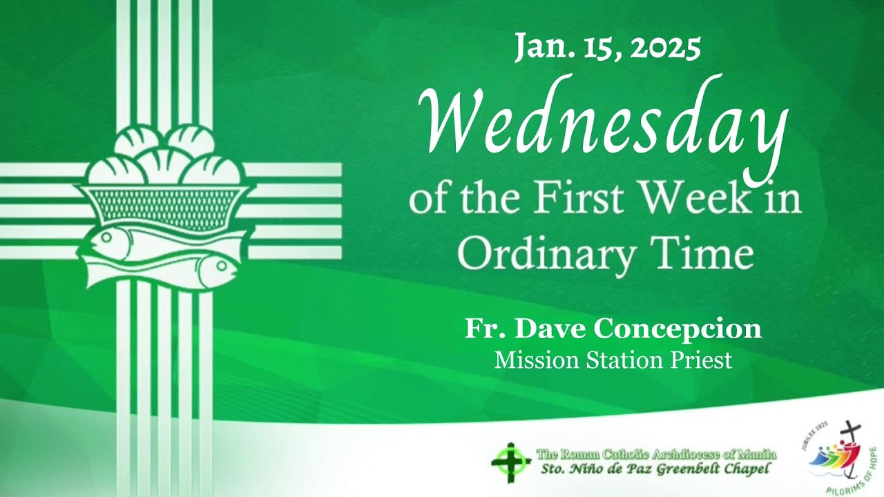 Jan. 15, 2025 | Wednesday of the First Week in Ordinary Time with Fr. Dave Concepcion