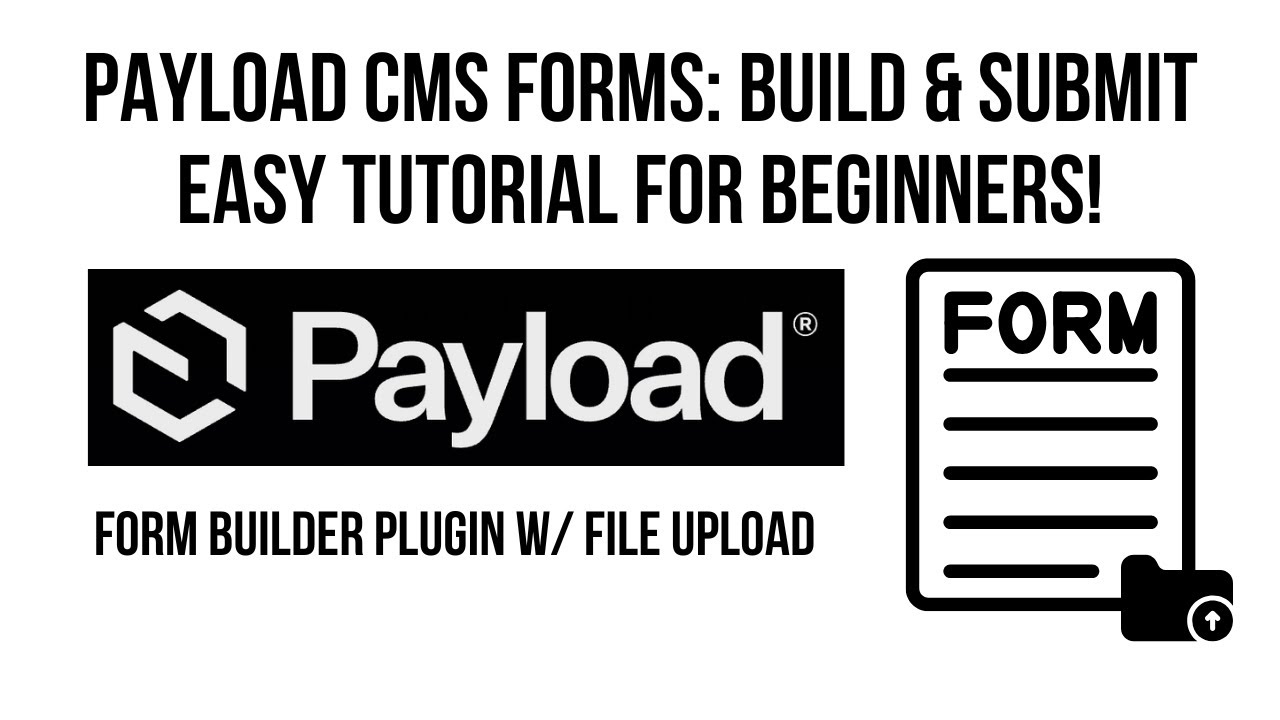 Payload CMS Forms: Build & Submit (EASY Tutorial for Beginners!)
