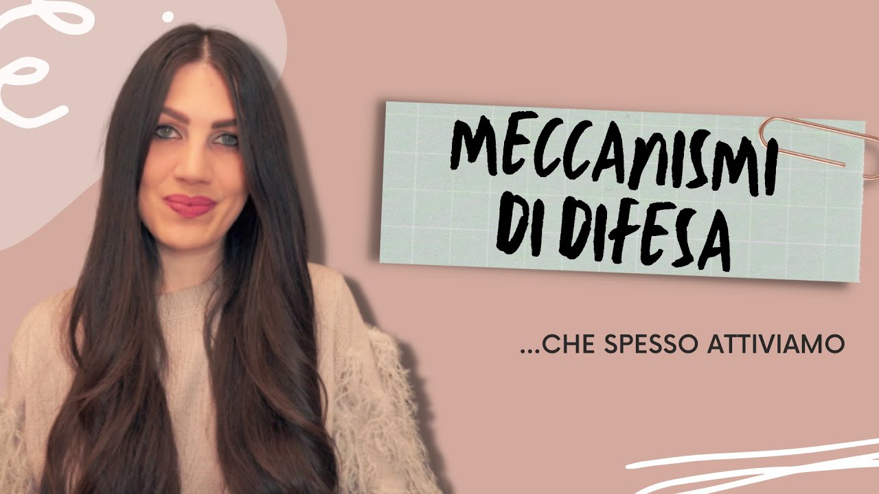 MECCANISMI DI DIFESA...che spesso attiviamo