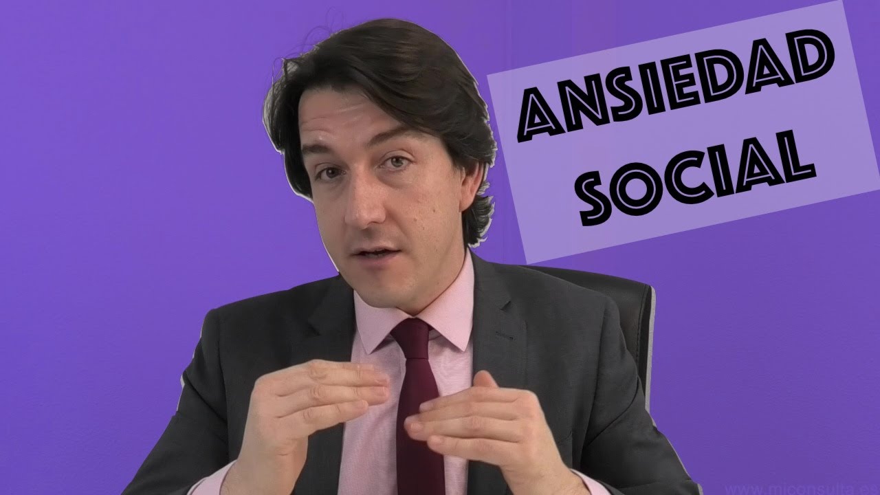 ANSIEDAD SOCIAL.  Síntomas, causas y tratamiento