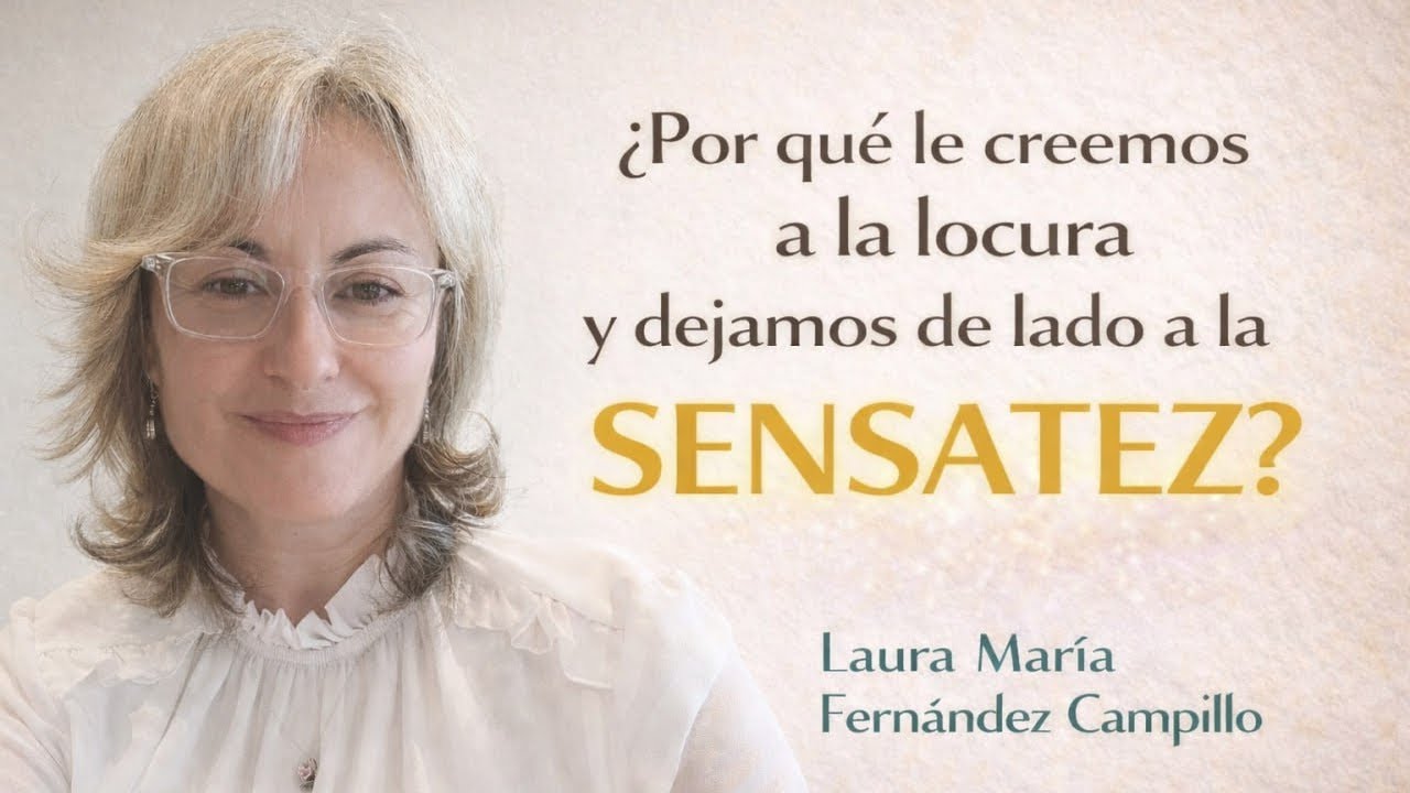 Por qué le creemos a la locura y dejamos de lado la SENSATEZ? 