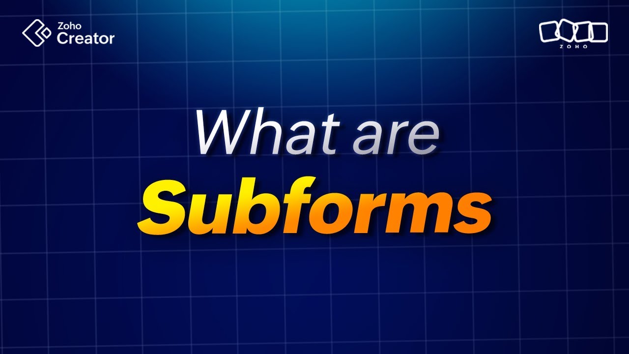 All You Need To Know About Subforms | Zoho Creator