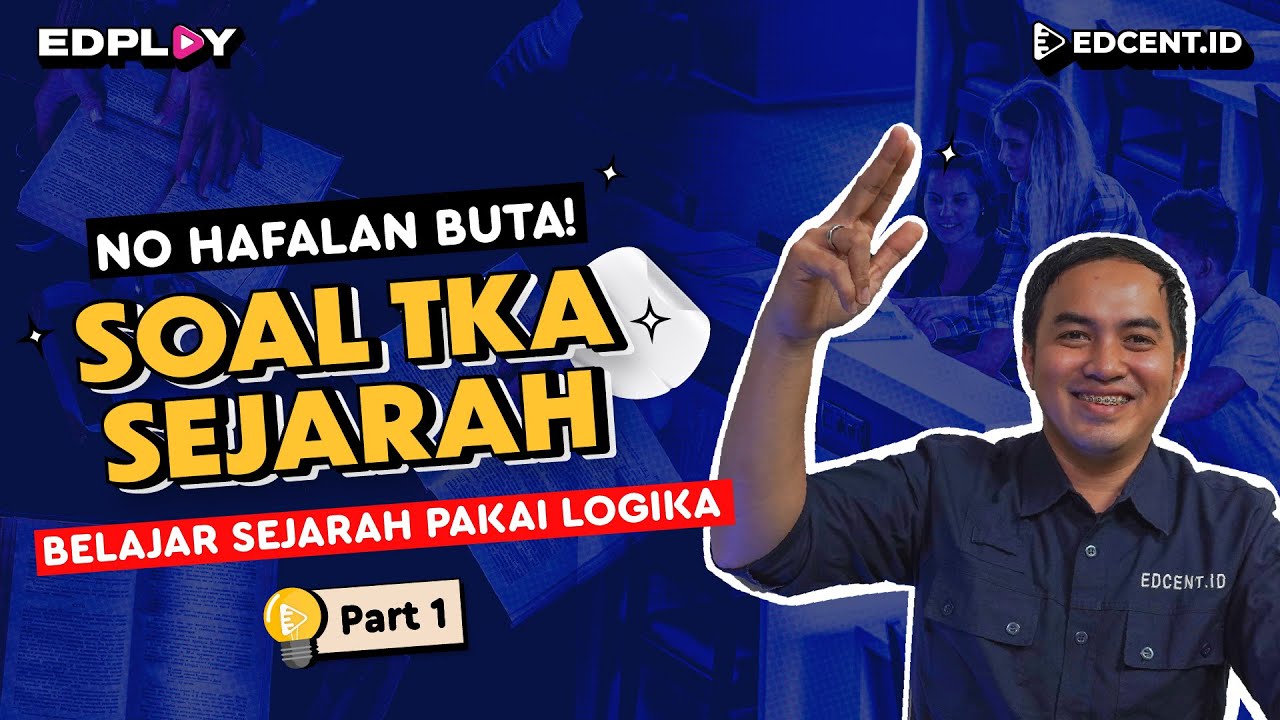 Soal & Pembahasan TKA Sejarah Lengkap | Part 1