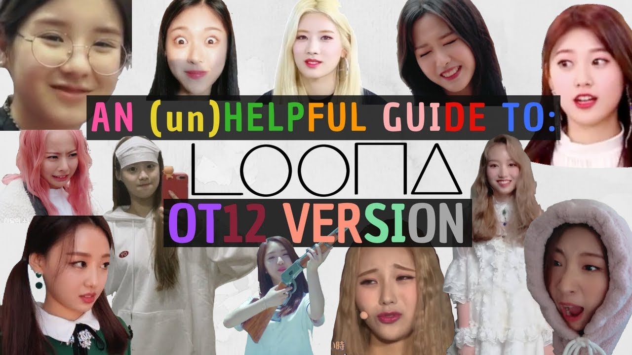 an (un)helpful guide to LOONA [OT12]