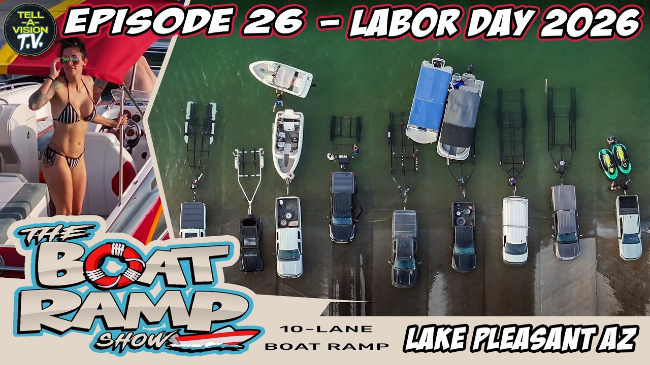 The Boat Ramp Show || Episode 26 || Lake Pleasant || Labor Day 2026