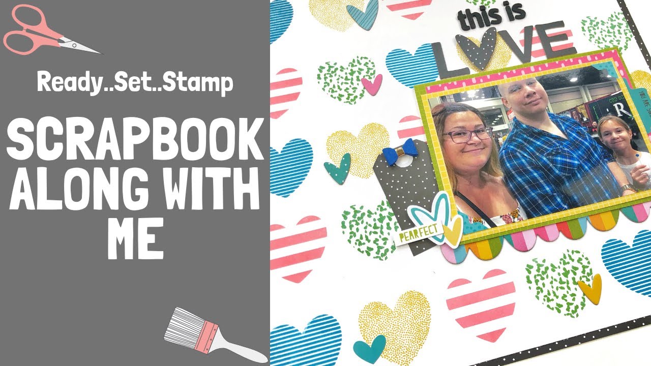 Scrapbook along with me: Ready Set Stamp
