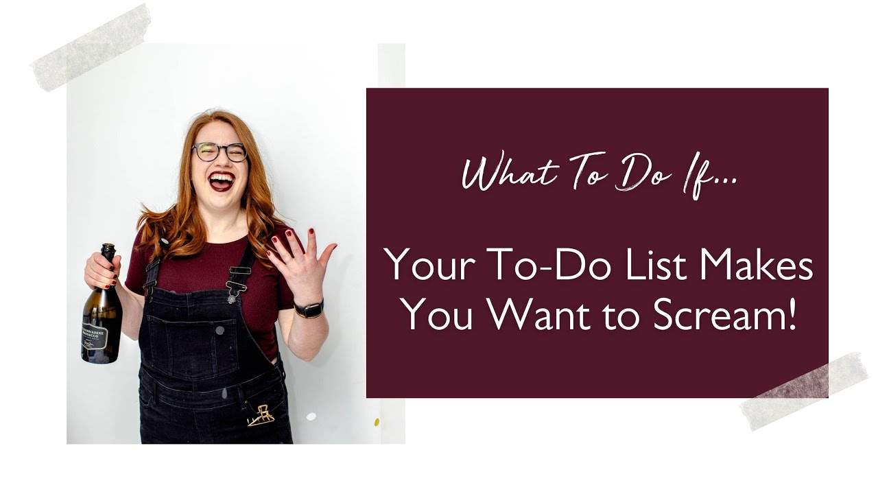What To Do If Your To-Do List Makes You Want to Scream