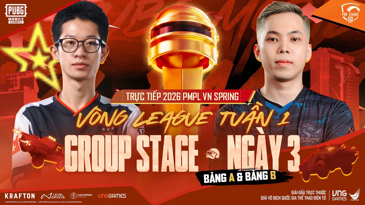 🔴 [VN] 2026 PMPL VN SPRING | V&Ograve;NG LEAGUE | GROUP STAGE TUẦN 1 NG&Agrave;Y 3: QU&Aacute; NHIỀU CƠ HỘI ĐƯỢC MỞ RA