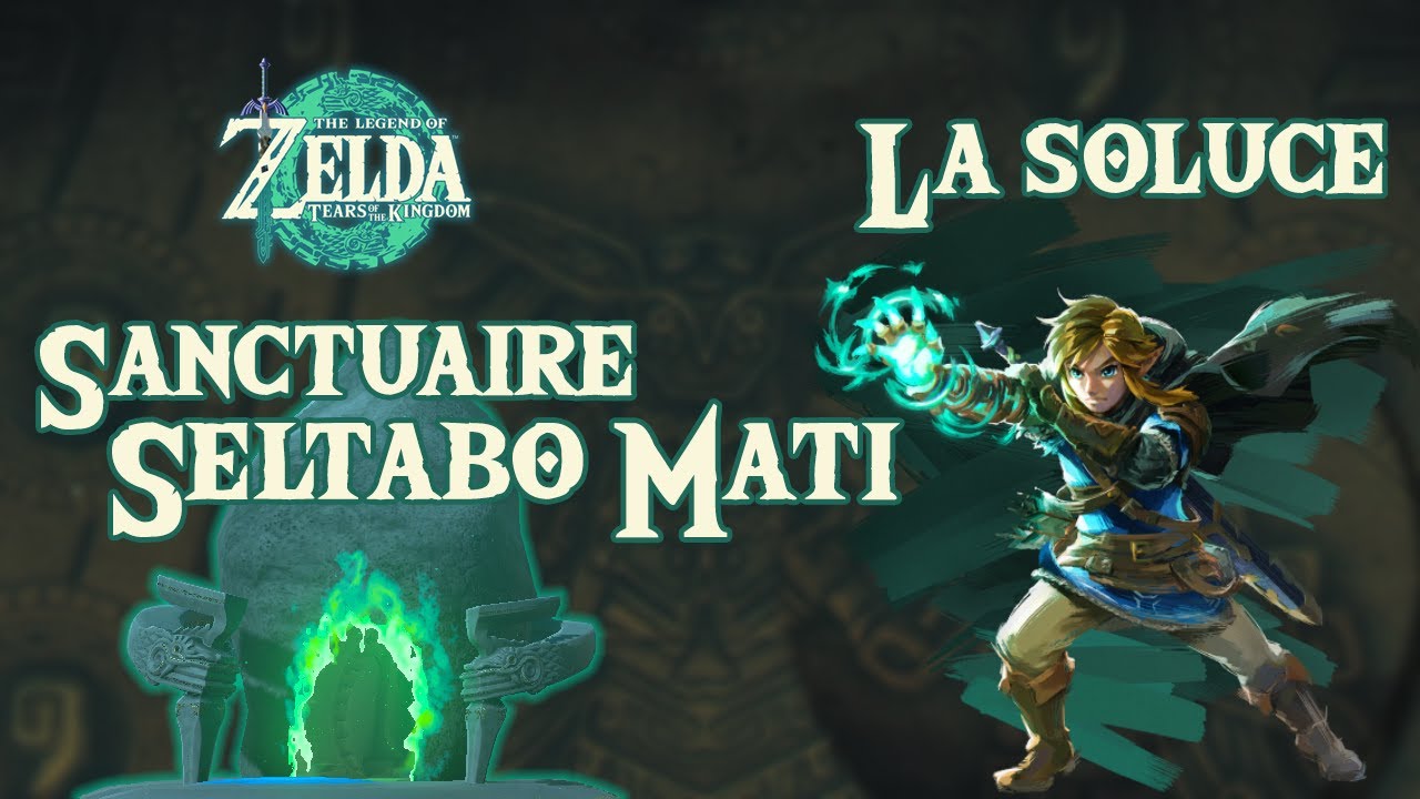 Seltabo Mati - Sanctuaire - ZELDA TOTK