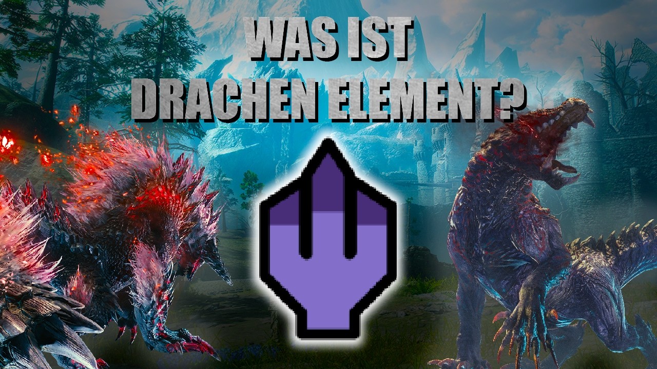 MONSTER HUNTER LORE - Was ist Drachen Element?