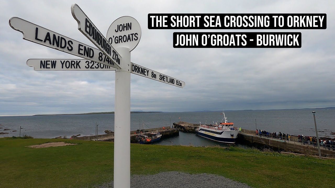 The Short Sea Crossing To Orkney | John O’ Groats - Burwick