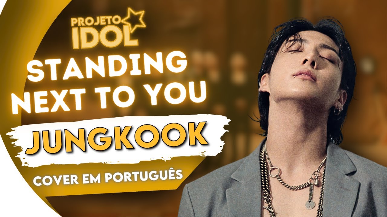 JUNGKOOK - STANDING NEXT TO YOU | COVER EM PORTUGUÊS (by @william_piietro)