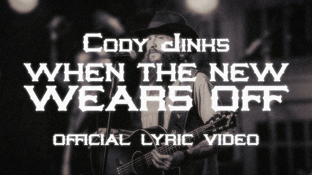 Cody Jinks - When The New Wears Off (Official Lyric Video)
