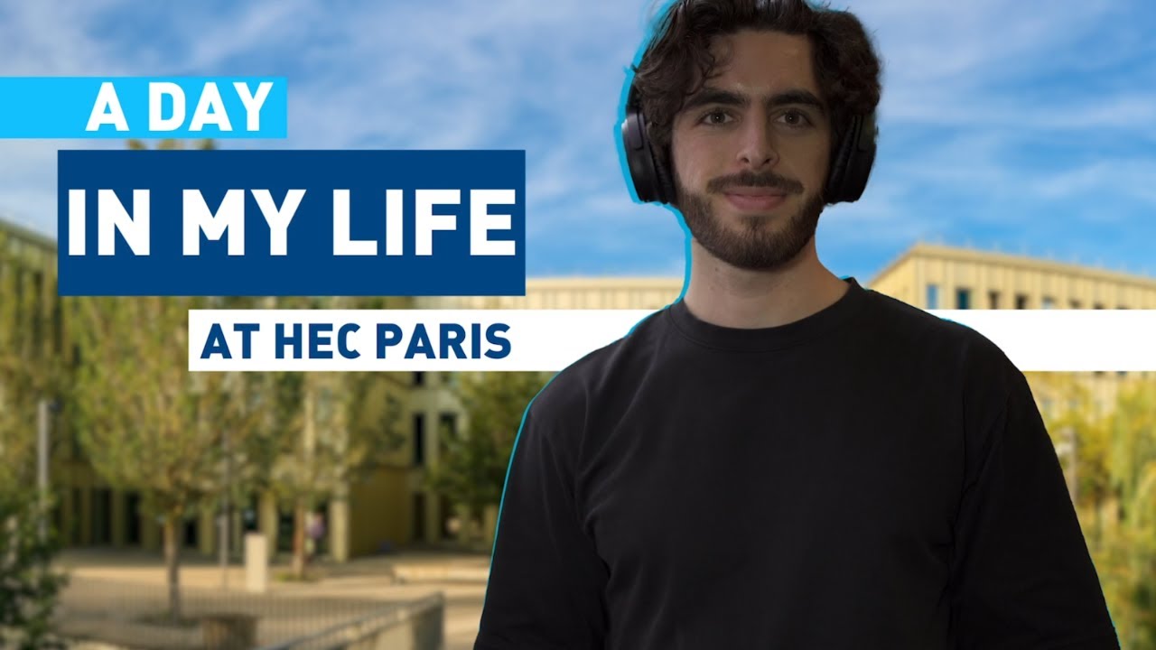 A Day in the Life of an HEC Paris Master's Student