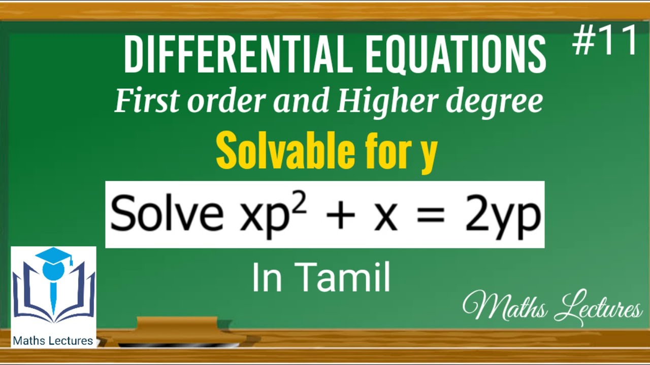 Equations solvable for y | #11 | First order and Higher degree | Differential Equations | In Tamil