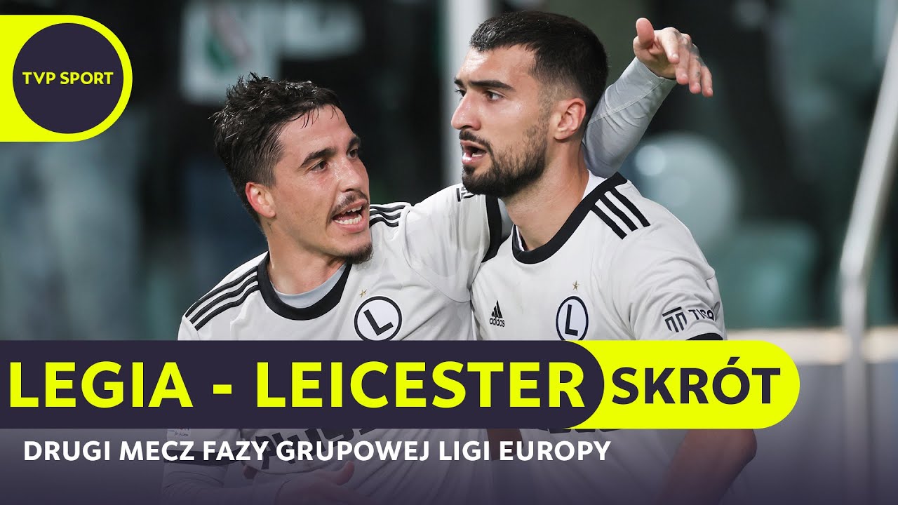LIGA EUROPY: LEGIA - LEICESTER 1:0, EMRELI BOHATEREM, SEN TRWA! | SKR&Oacute;T MECZU