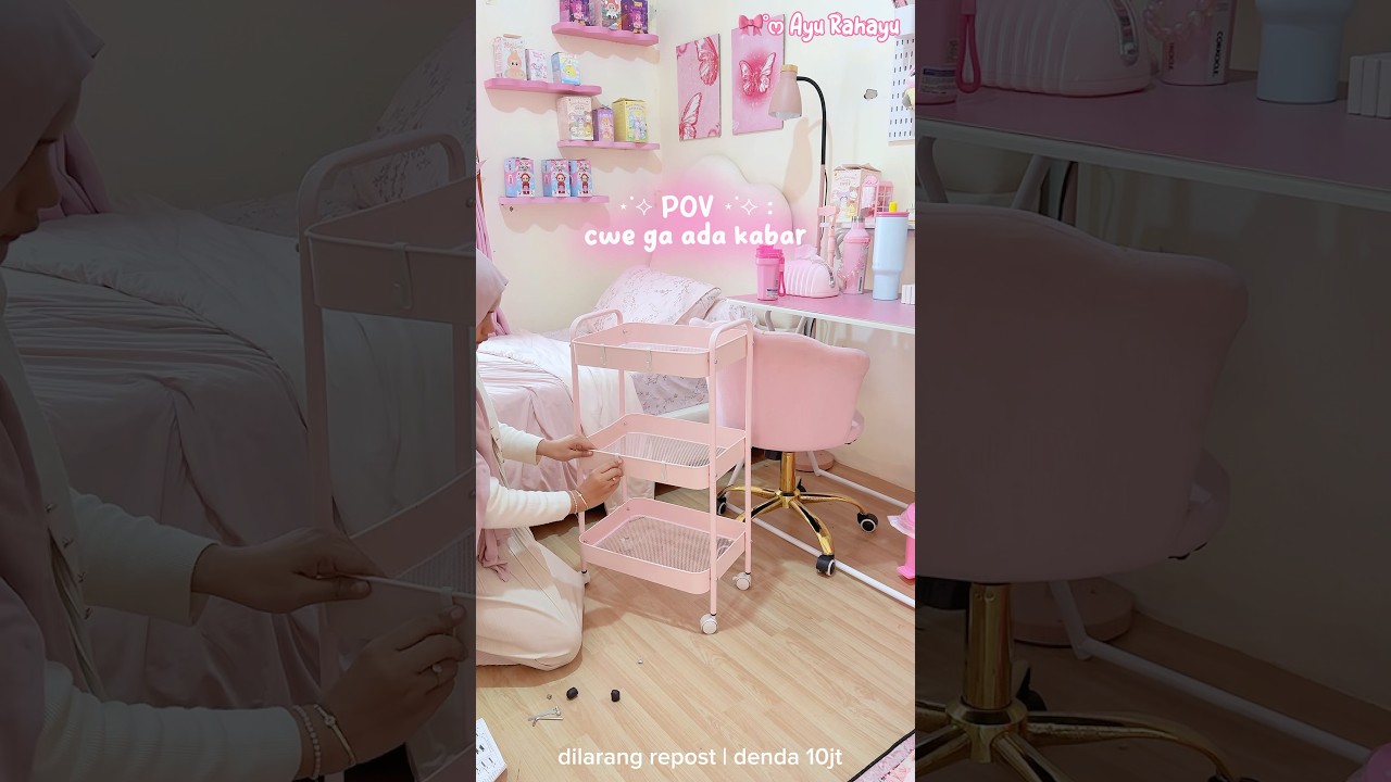 tiap hari ada aja proyeknya di kamar pink 😭🤙🏻 #ayurahayu #kamarpink #raktrolly