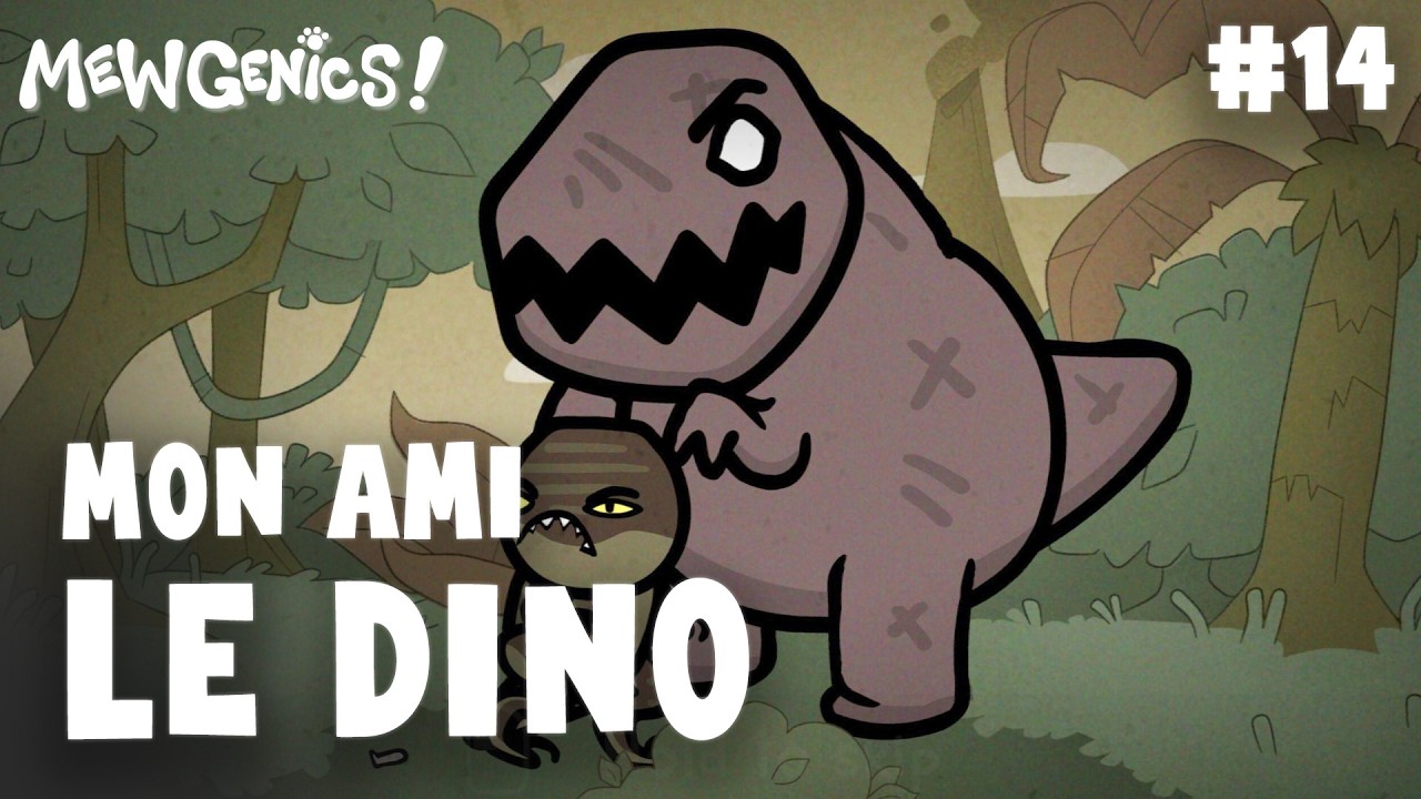 #14 MON AMI LE DINOSAWR - MEWGENICS