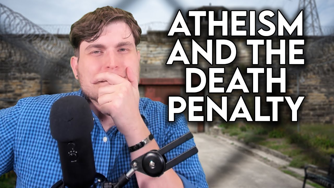 How Can Atheists Be Against The Death Penalty
