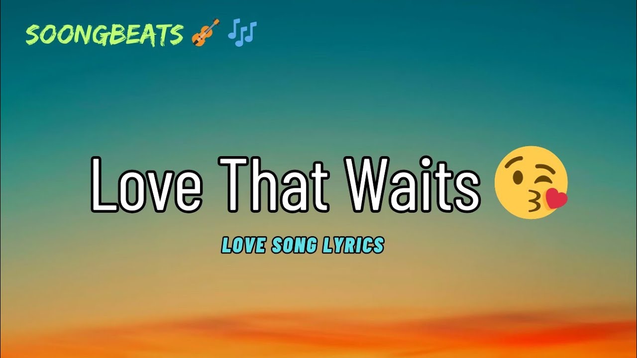 Love That Waits 😘 (Lyrics) New Best Love Romantic English Songs 2026