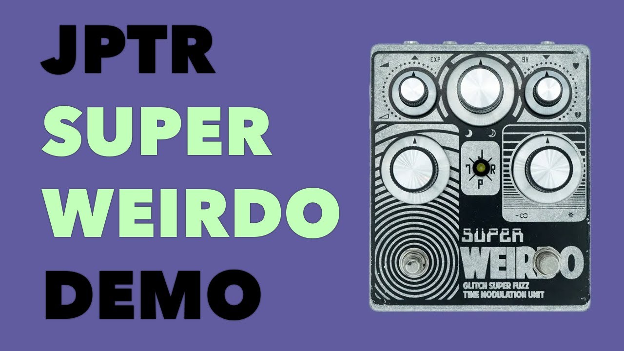 JPTR FX Super Weirdo Demo | No Talking