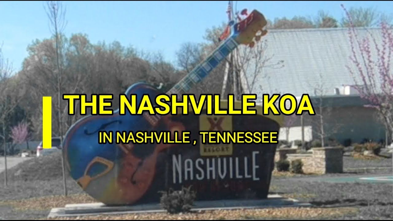 A TOUR OF THE NASHVILLE KOA