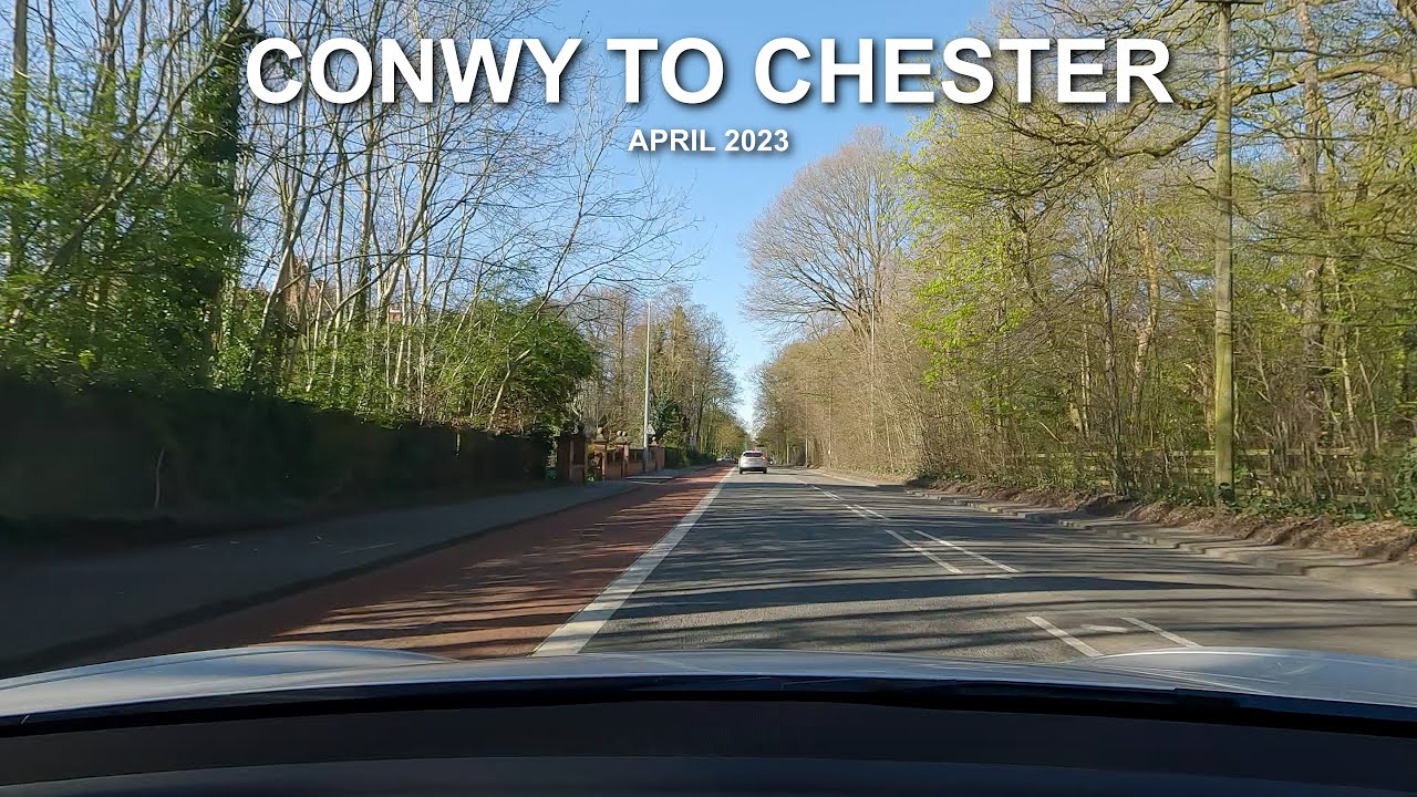 CONWY to CHESTER | Timelapse | 2023 | 4K