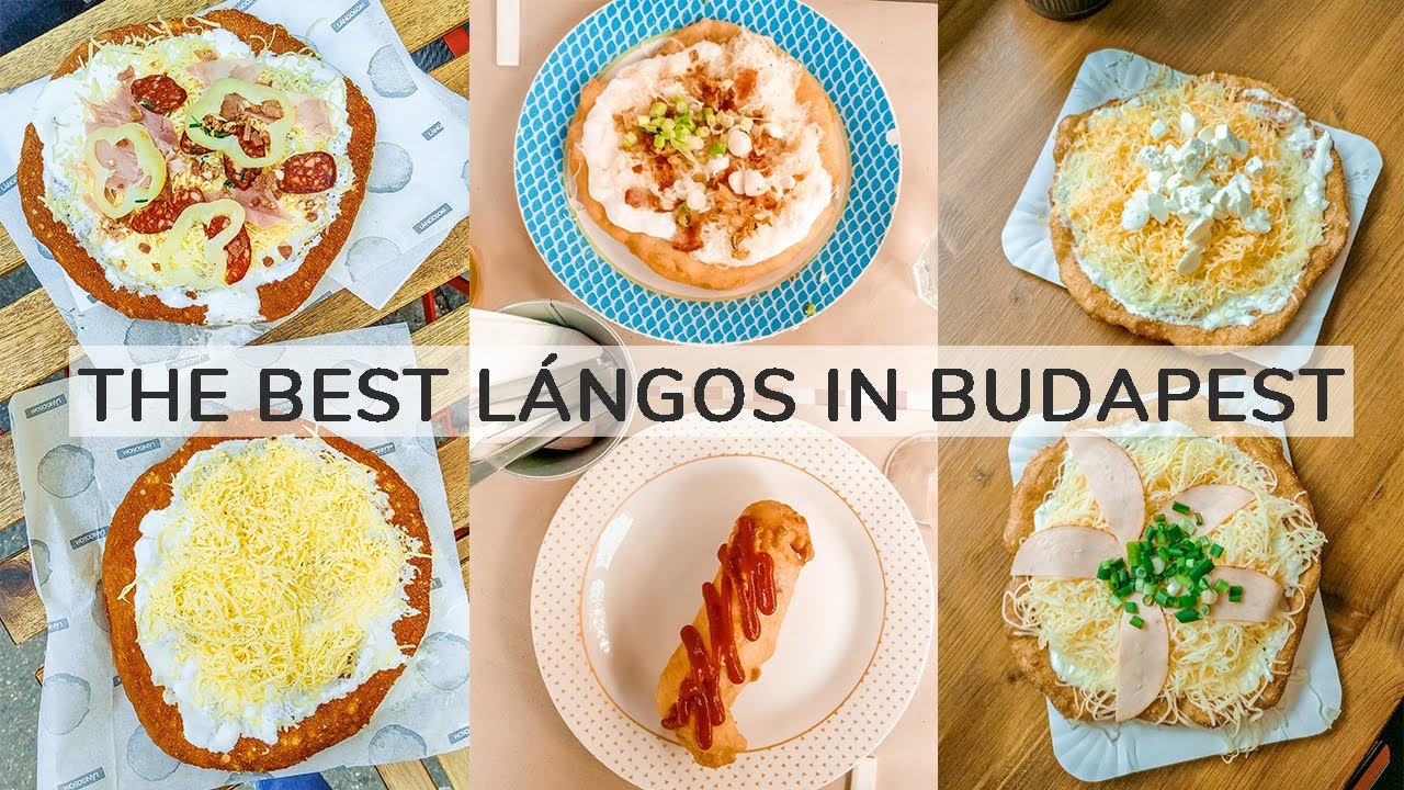 Where to eat the best lángos in Budapest, Hungary? | Aliz’s Wonderland