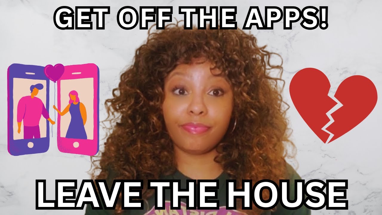 LISTEN.. Get off the dating apps and be social!