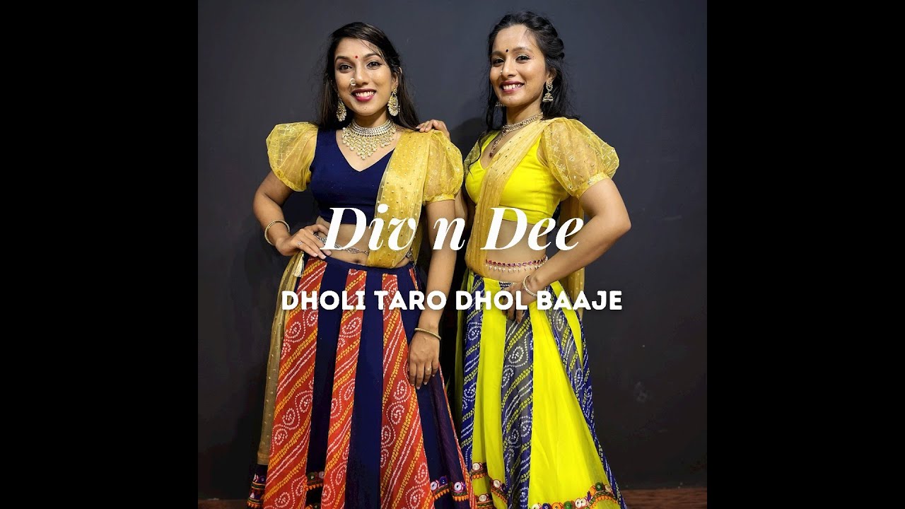Dholi Taro Dholi  bhaje | Div n Dee Choreography