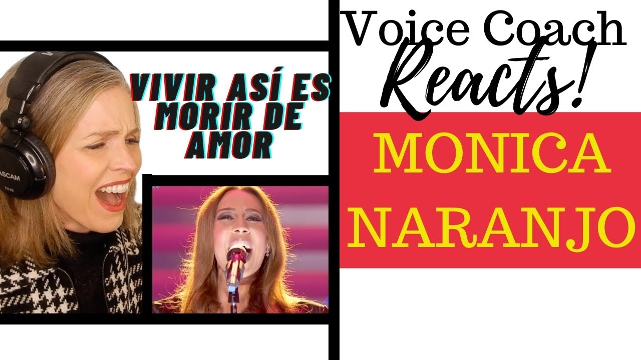 Voice Coach Reacts | Mónica Naranjo | Vivir así es morir de amor