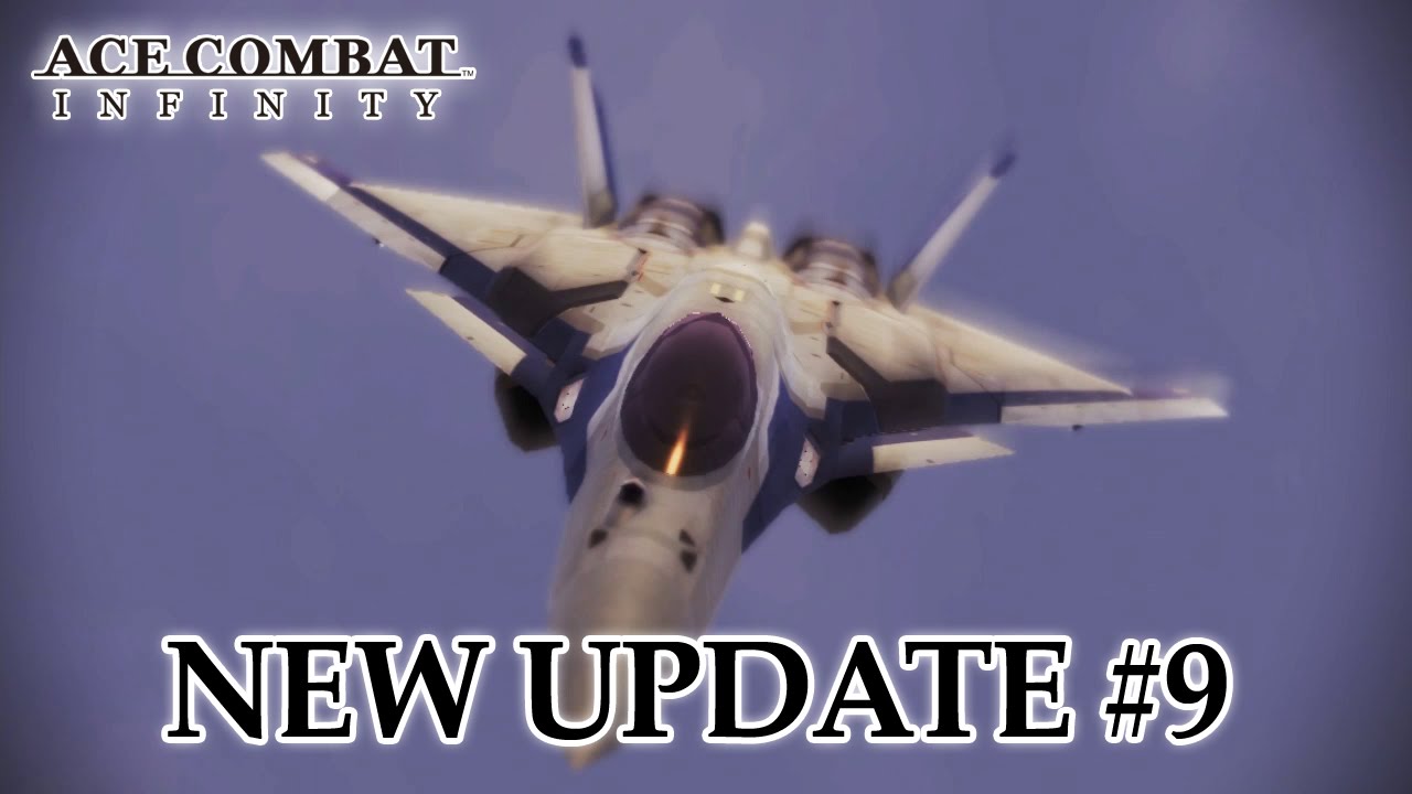 Ace Combat Infinity - PS3 - Update #9 New Contents & Adjustments (Trailer)