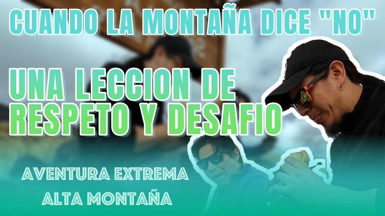 CUANDO LA MONTAÑA DICE NO...! UNA LECCIÓN DE RESPETO Y DESAFÍO (VOLCÁN SINCHOLAGUA 4899 METROS  )