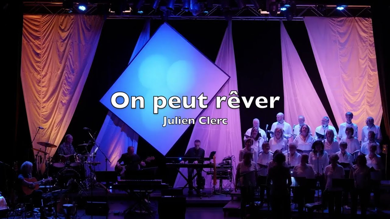 On Peut Rever (Julien Clerc) - cover Chorale Sève (Bennwihr - 68)