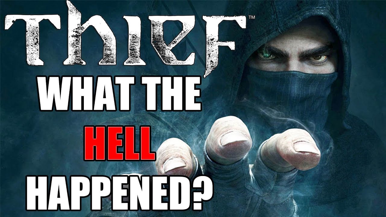 What The Hell Happened To Thief?