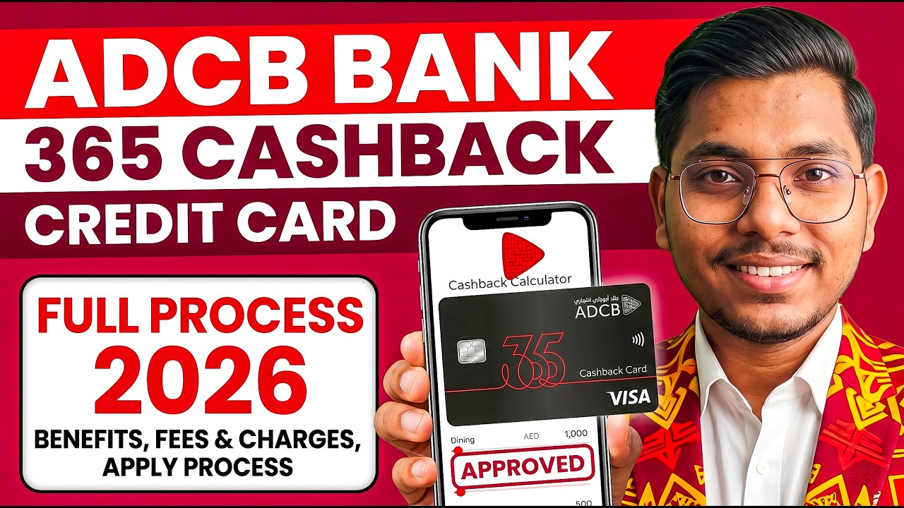 ADCB 365 Cashback Credit Card UAE 2026 | Fees, Benefits & Apply Process 2026
