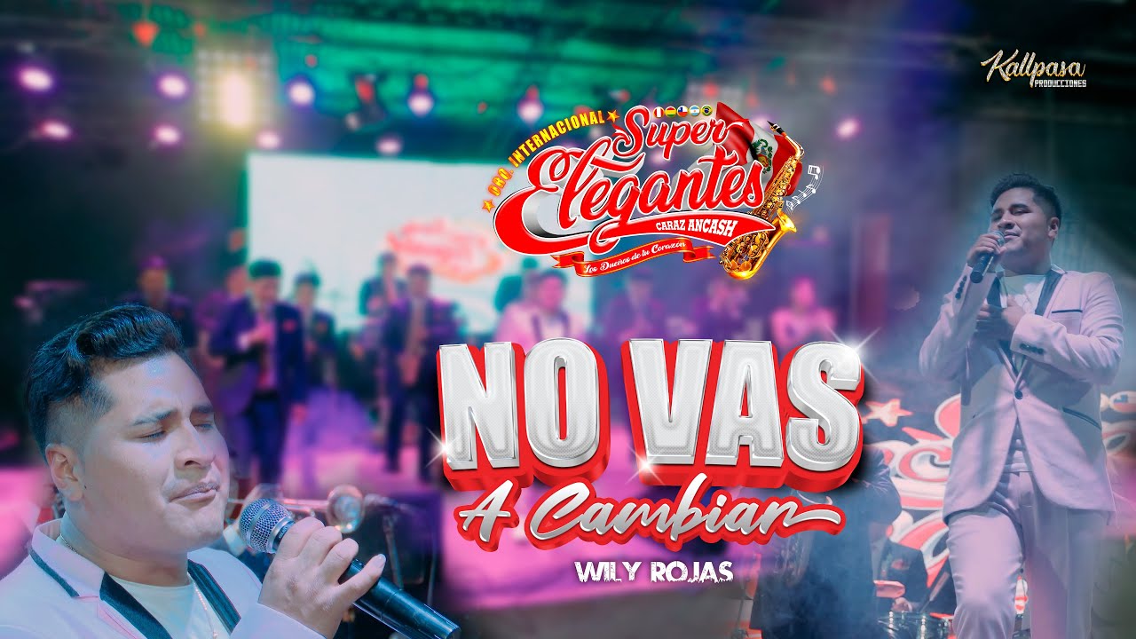 🤩No Vas a Cambiar / Orq. internacional Super Elegantes de Caraz / primicia 2024🤩