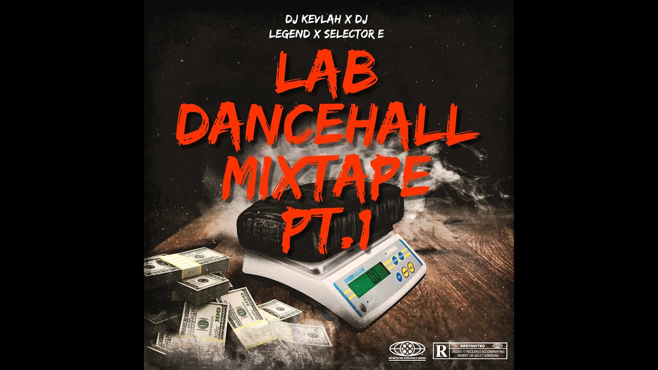 Lab Dancehall Mixtape PT.1 Dj Kevlah X Dj Legend X Selector E