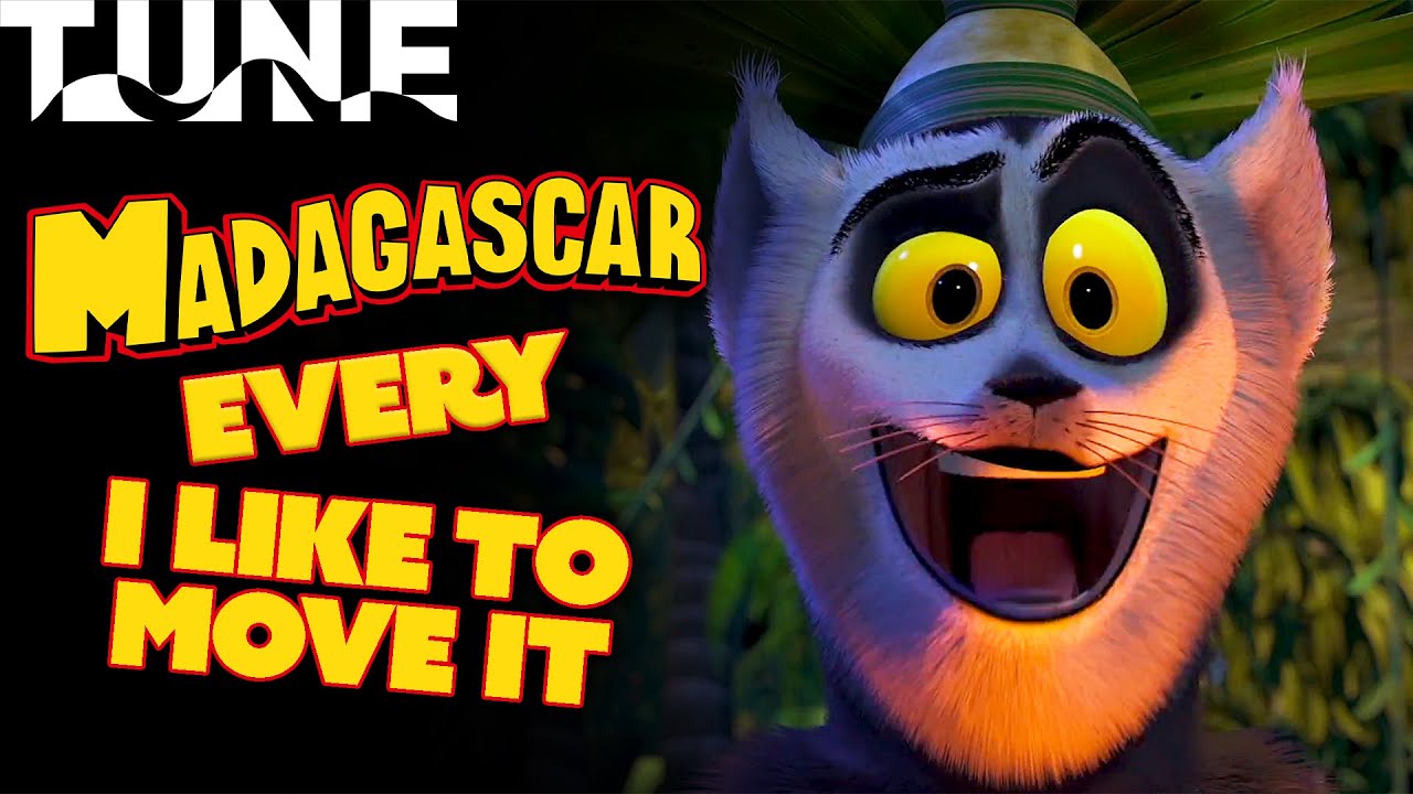 Every Version Of I Like To Move It From The Madagascar Movies | TUNE