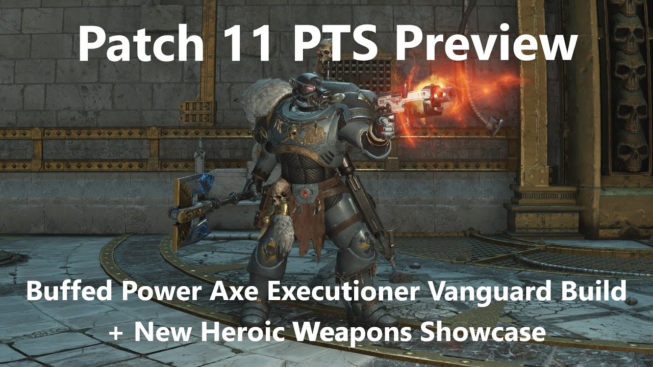 Space Marine 2: Buffed Power Axe Executioner Vanguard Build + New Heroic Weapons - Patch 11 PTS