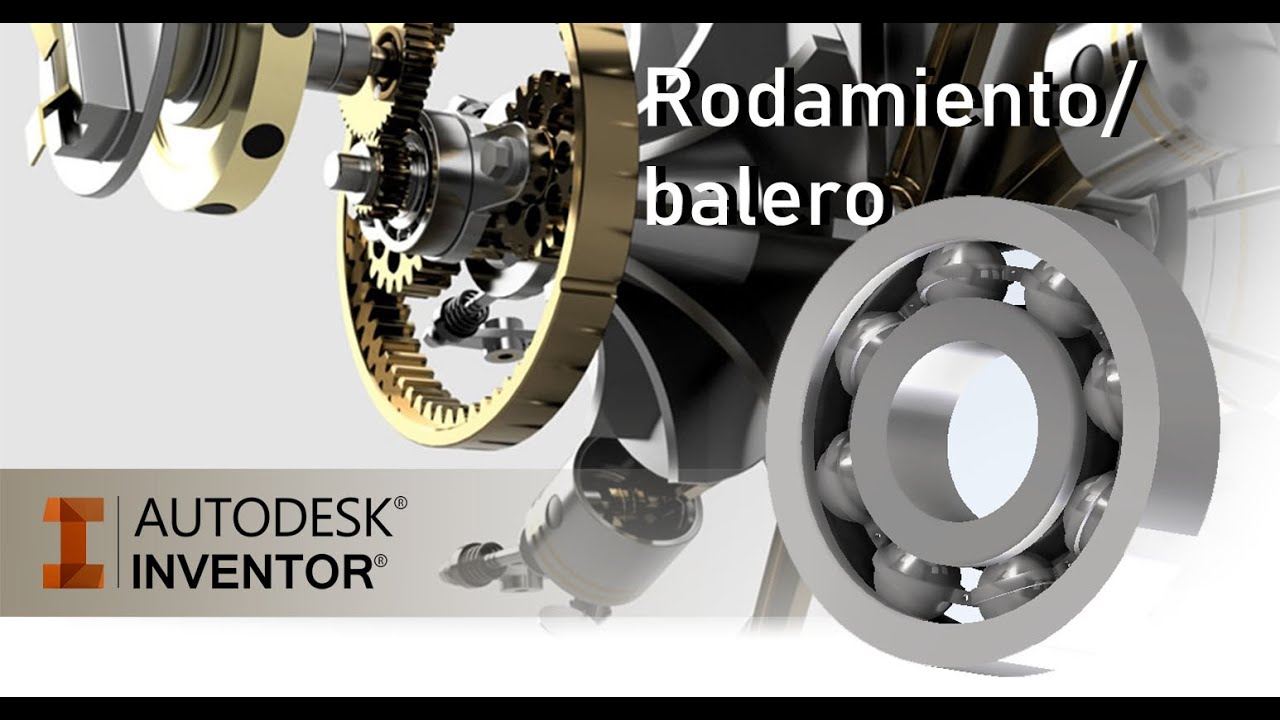 RODAMIENTO/BALERO, MODELADO Y ENSAMBLAJE