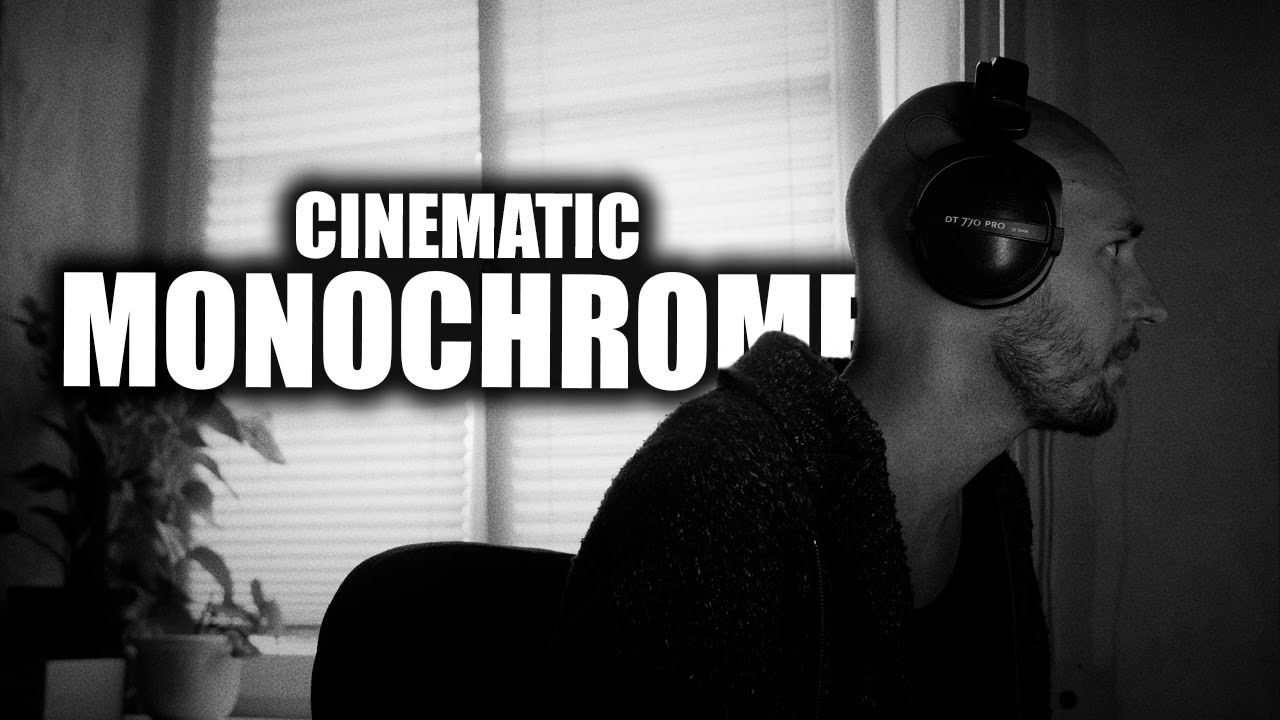 Cinematic Monochrome - A Black and White Tutorial