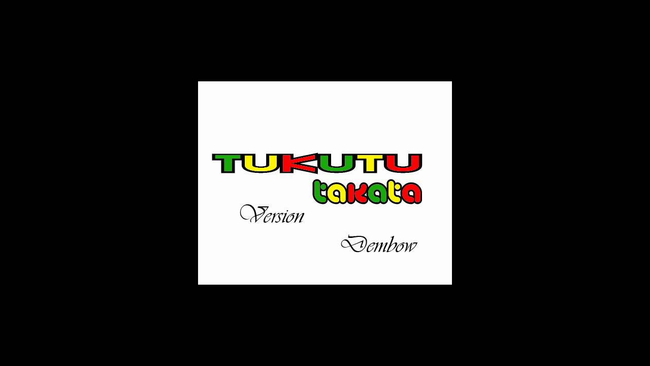 tukutu takata version dembow