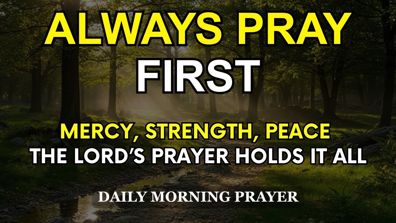 Start Your Day in Power With the Lord’s Prayer | A Healing Prayer That Awakens God’s Mercy