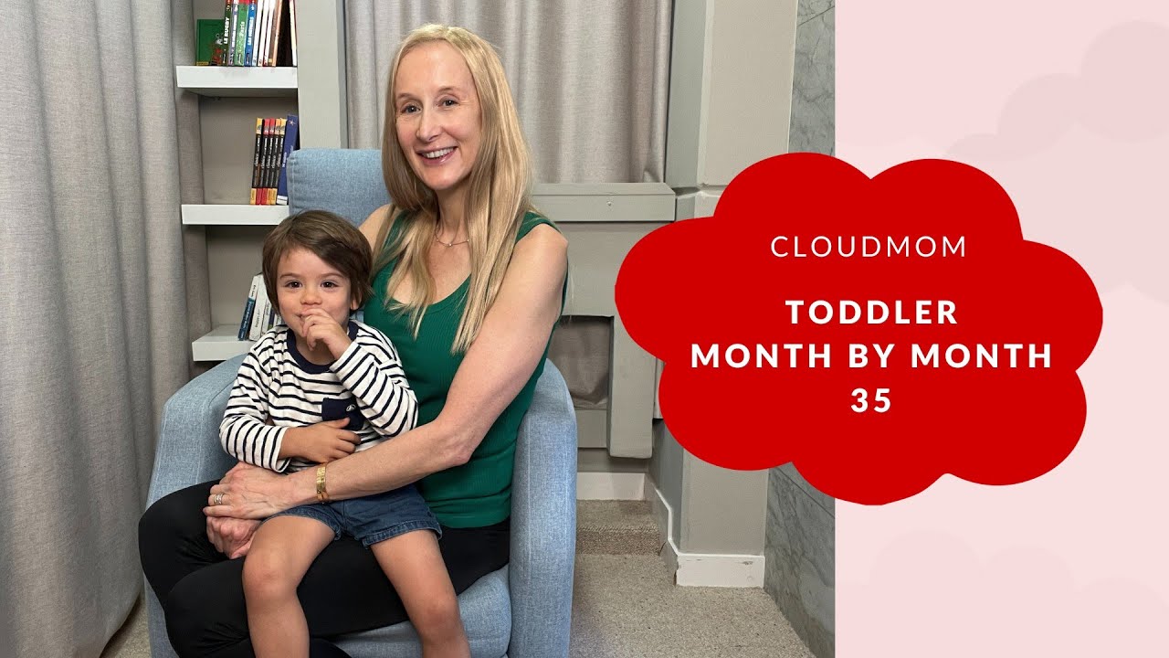 Toddler Month by Month: Month 35 | Subt. ING/ FR/ ES/ ZHO_CN | Cloudmom