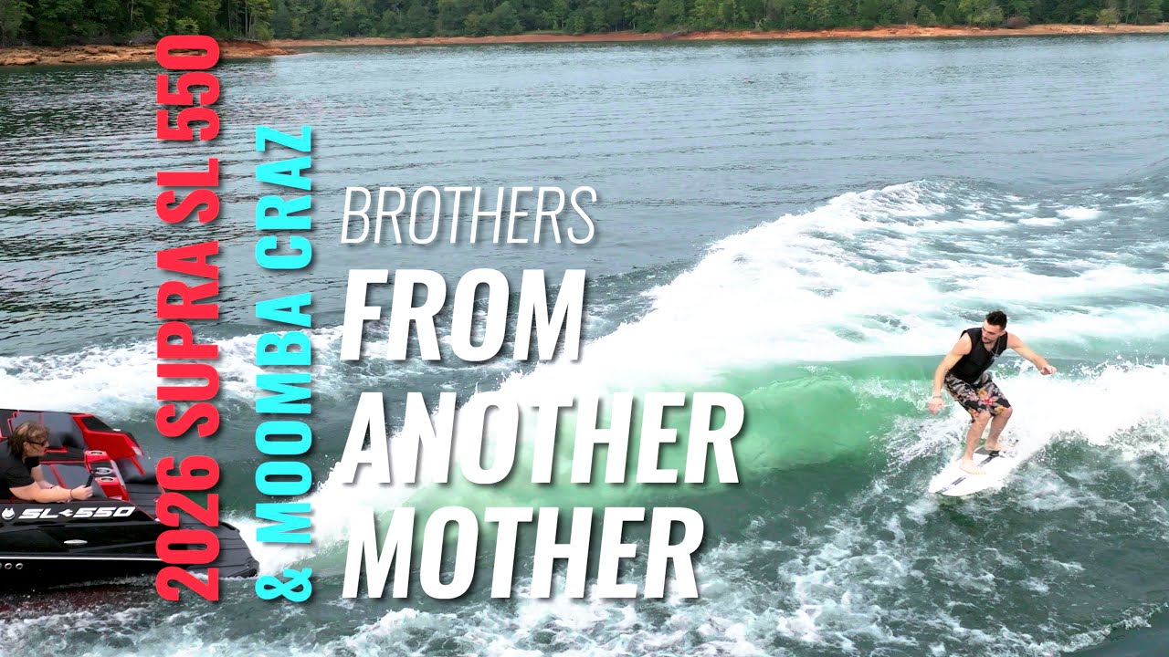 2026 Supra SL 550 & 2026 Moomba Craz Wakesurf Boat Review - Brothers from Another Mother