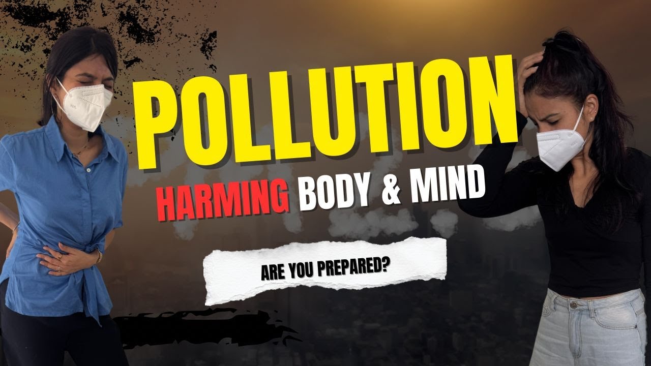 HABITS to protect you from Air Pollution: How to Save Your Lungs, Energy & Mental Health