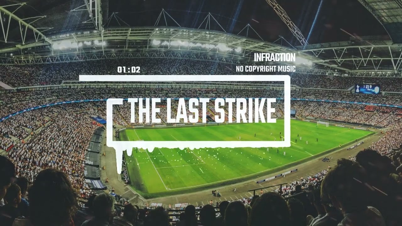 Sport Rock Football by Infraction [No Copyright Music] / The Last Strike